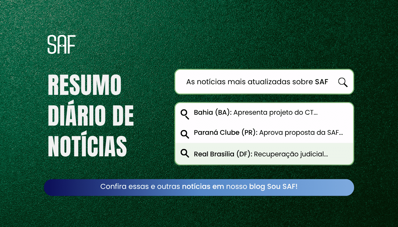 Giro de notícias Sou SAF 21/10/2025