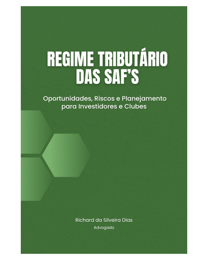 Regime Tributário das SAFs por Richard da Silveira Dias