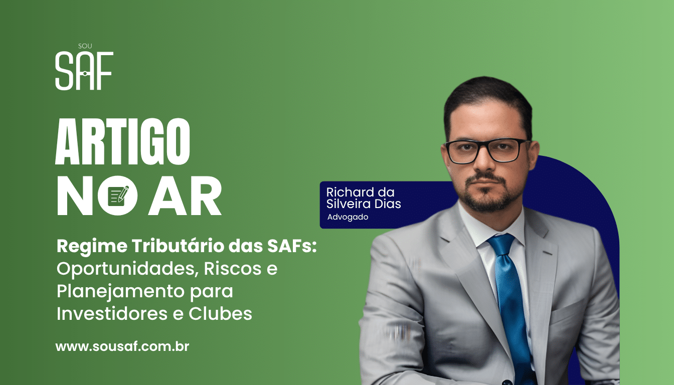 Regime tributário das SAFs por Richard da Silveira Dias