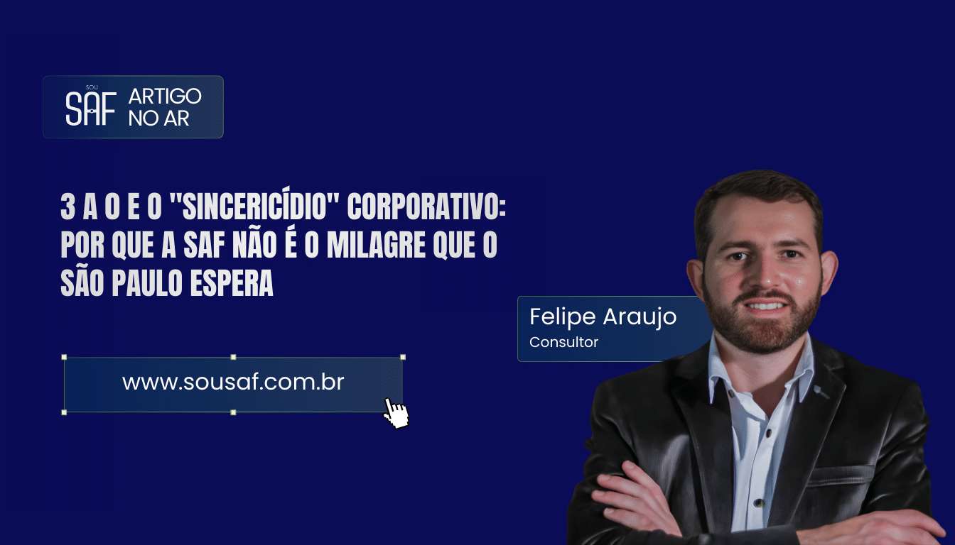 3 a 0 e o "Sincericídio" Corporativo: Por que a SAF não é o milagre que o São Paulo espera
