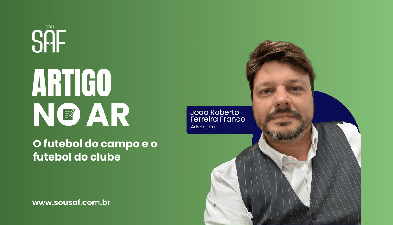 O futebol do campo e o futebol do clube