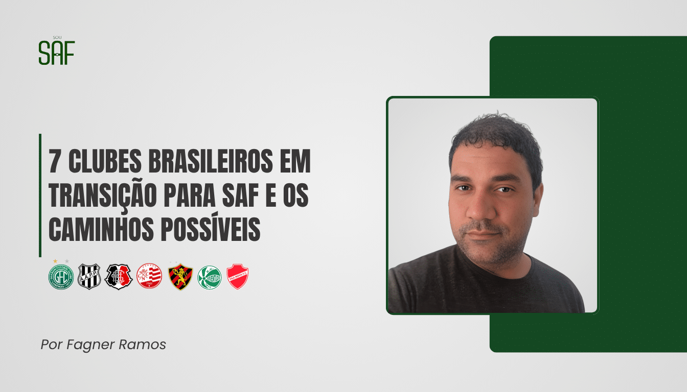7 clubes brasileiros em transição para SAF