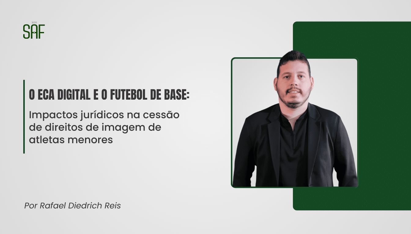 O ECA Digital e o Futebol de Base: Impactos Jurídicos na Cessão de Direito de Imagem de Atletas Menores