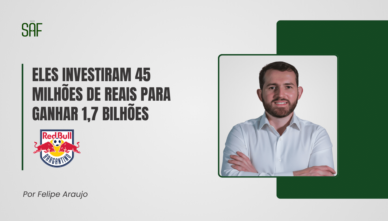Red Bull Bragantino - Eles investiram 45 milhões de reais para ganhar 1,7 bilhões