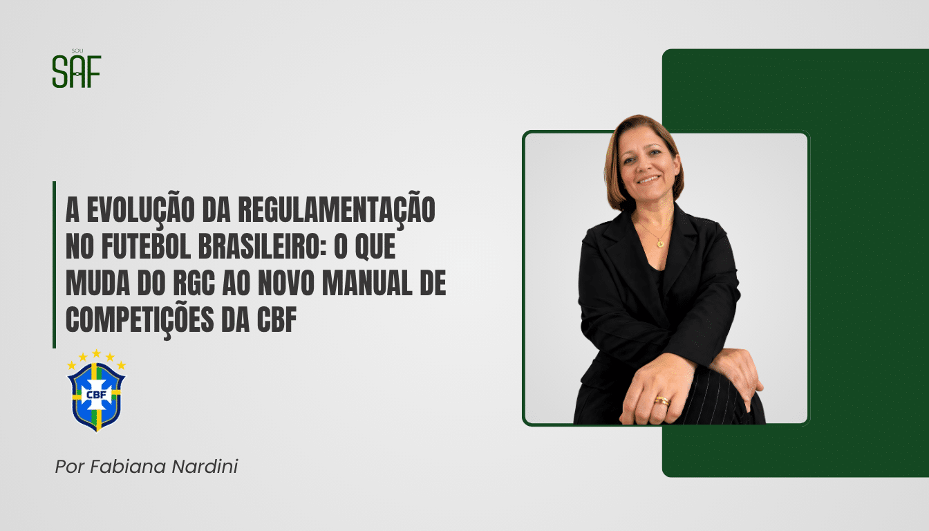 A evolução da regulamentação no futebol brasileiro: o que muda do RGC ao novo Manual de Competições da CBF