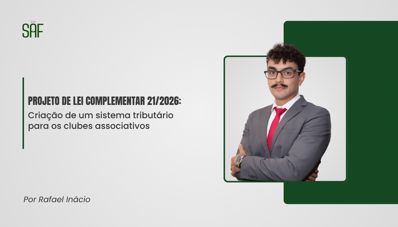 Projeto de Lei Complementar 21/2026: Criação de um sistema tributário para os clubes associativos
