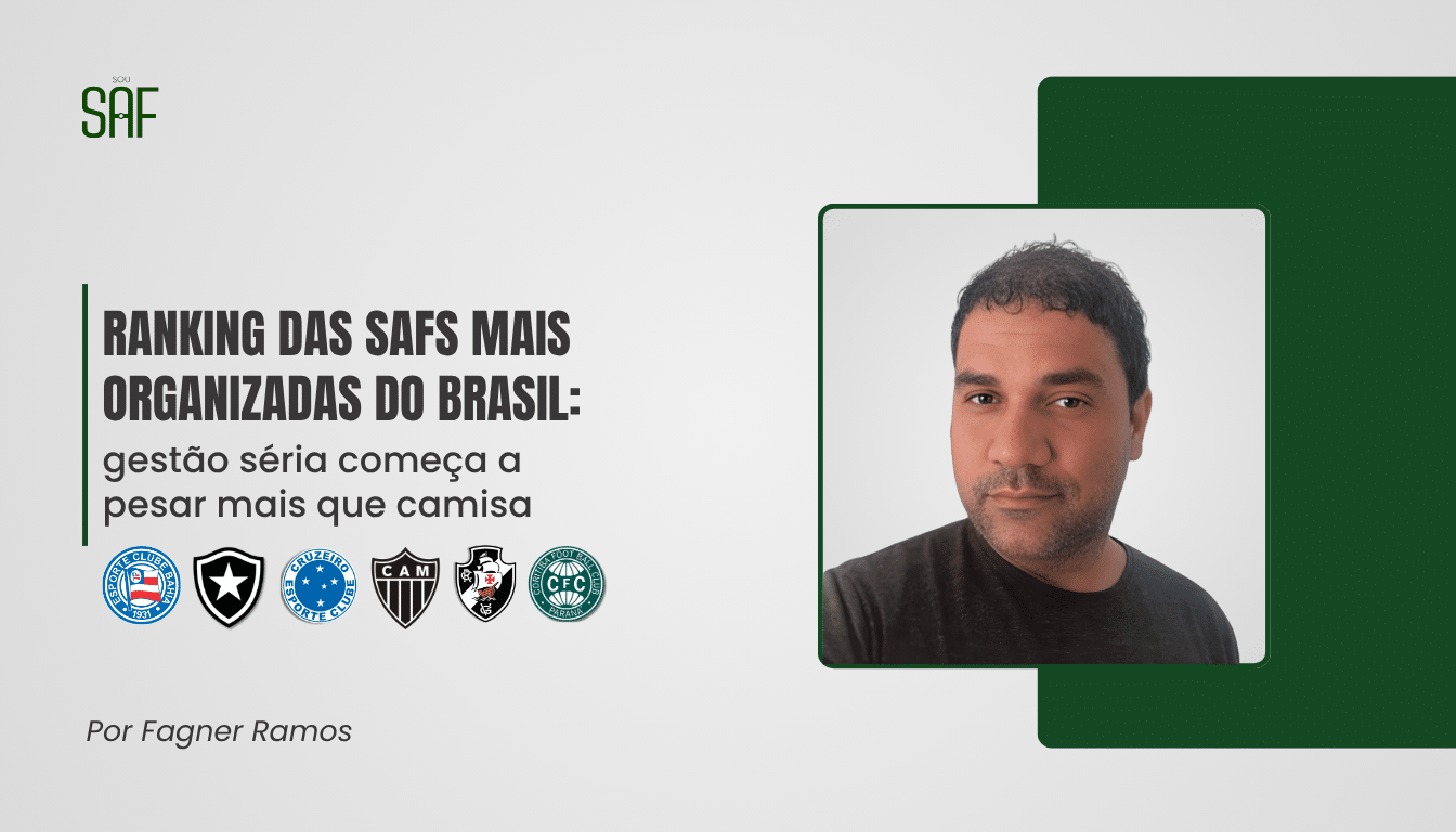 Ranking das SAFs mais organizadas do Brasil: gestão séria começa a pesar mais que camisa