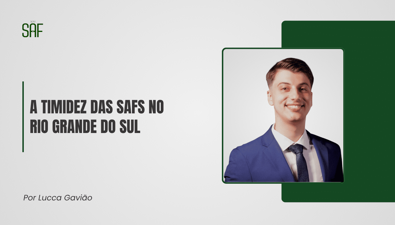 A timidez das SAFs no Rio Grande do Sul