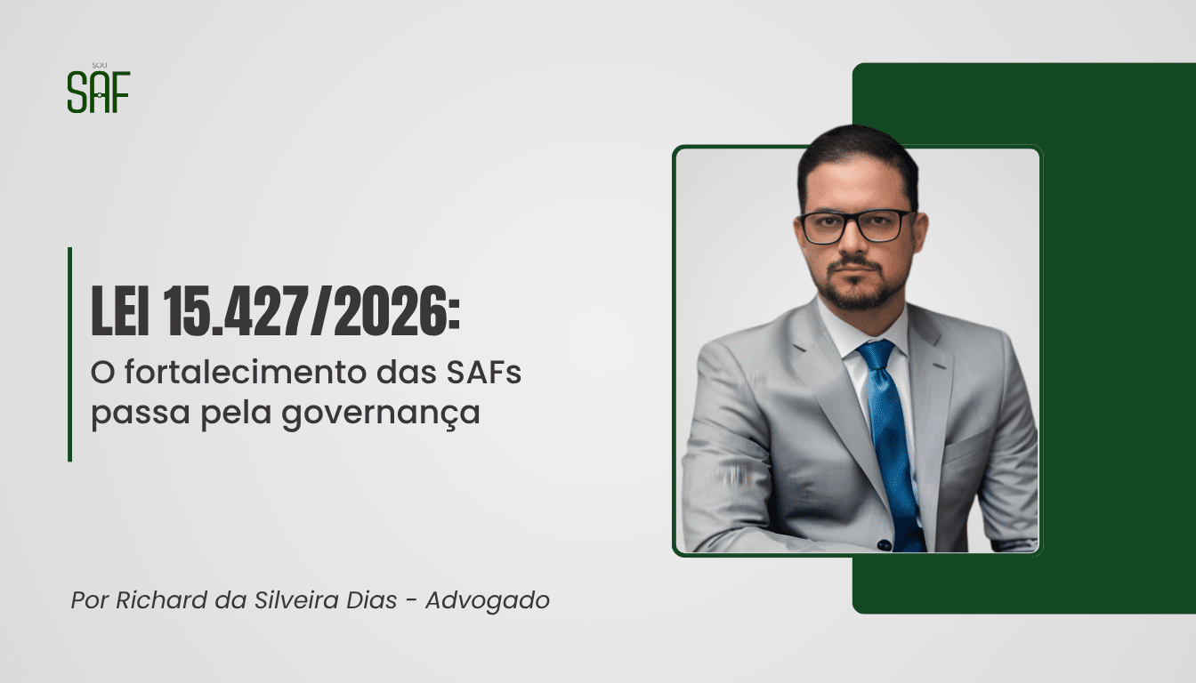 Lei 15.427/2026: o fortalecimento das SAFs passa pela governança