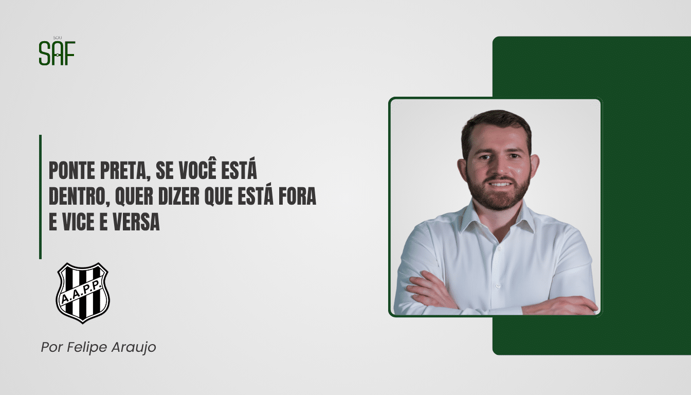 Ponte Preta, se você está dentro, quer dizer que está fora e vice e versa