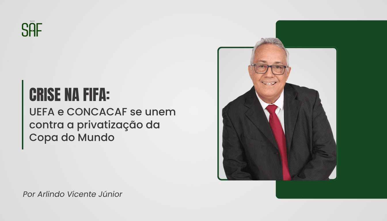 Crise na FIFA: UEFA e CONCACAF se unem contra a privatização da Copa do Mundo