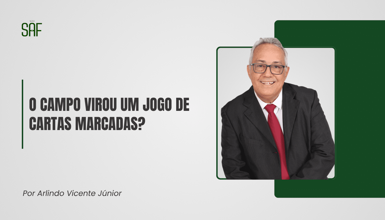 O campo virou um jogo de cartas marcadas?
