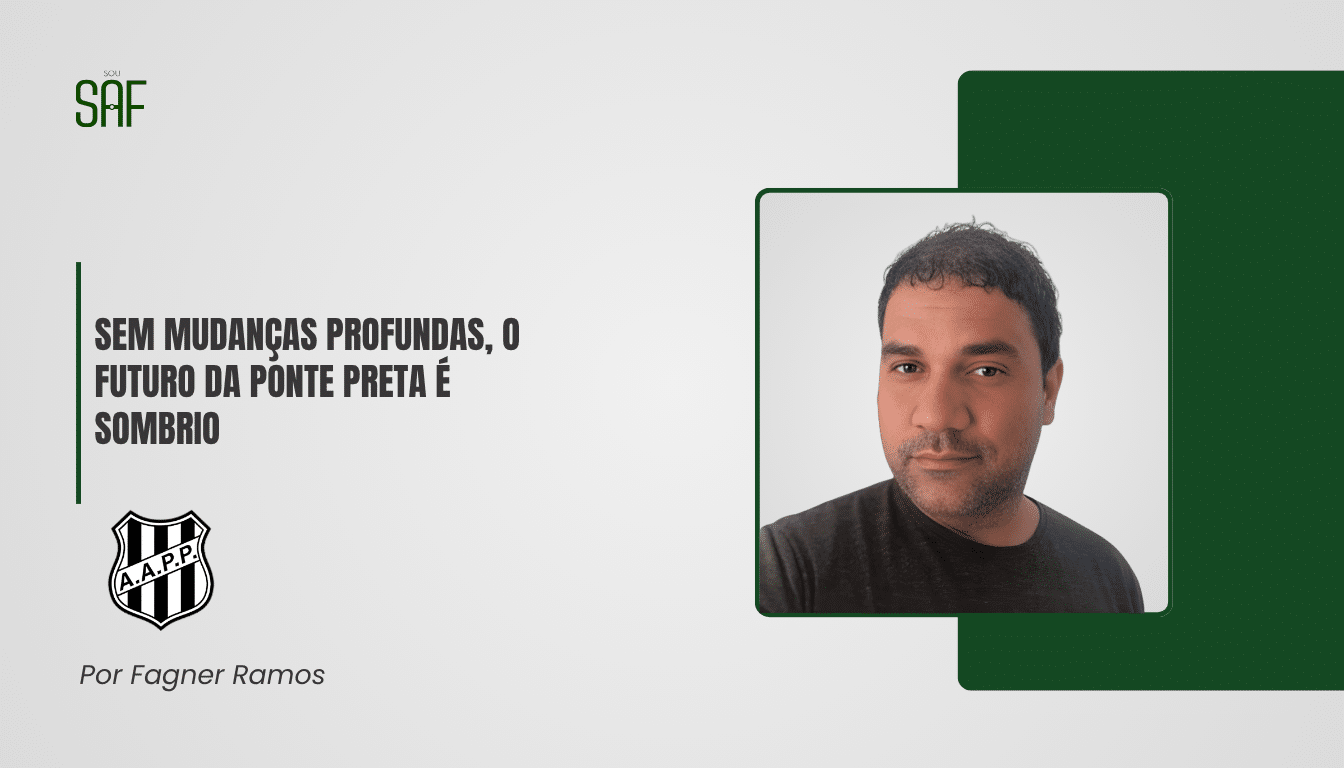 Sem mudanças profundas, o futuro da Ponte Preta é sombrio