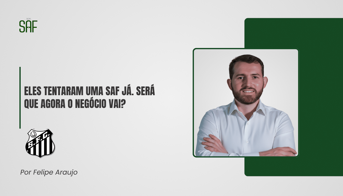 Eles tentaram uma SAF já. Será que agora o negócio vai?