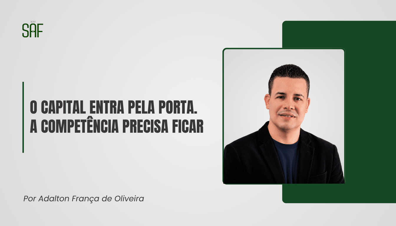 O capital entra pela porta. A competência precisa ficar