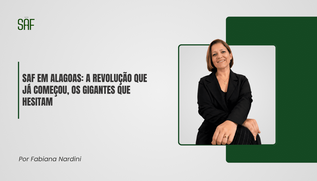 SAF em Alagoas: a revolução que já começou, os gigantes que hesitam