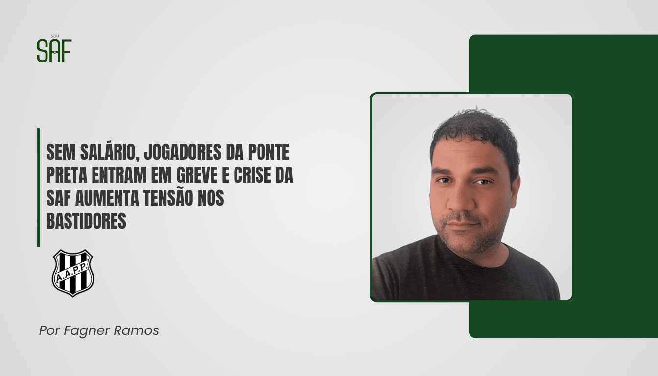 Sem salário, jogadores da Ponte Preta entram em greve e crise da SAF aumenta tensão nos bastidores