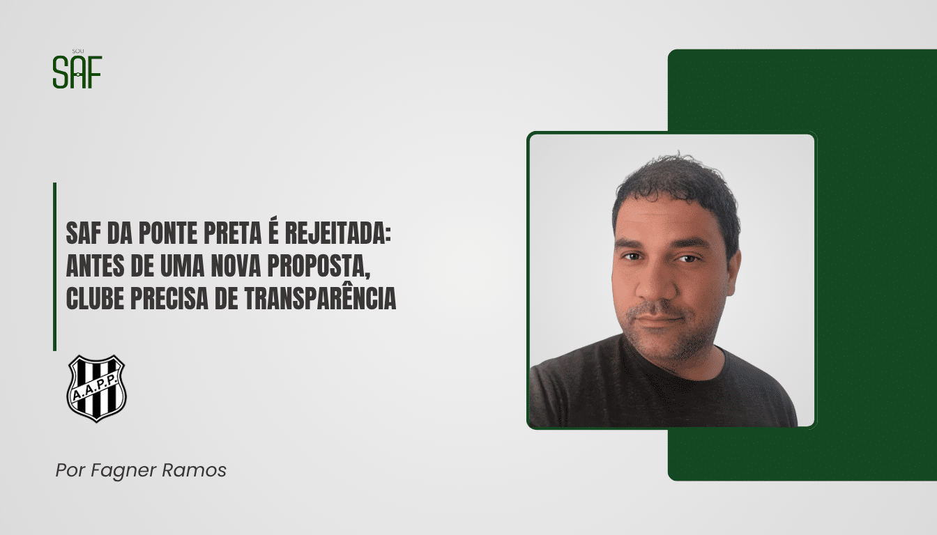 SAF da Ponte Preta é rejeitada: antes de uma nova proposta, clube precisa de transparência