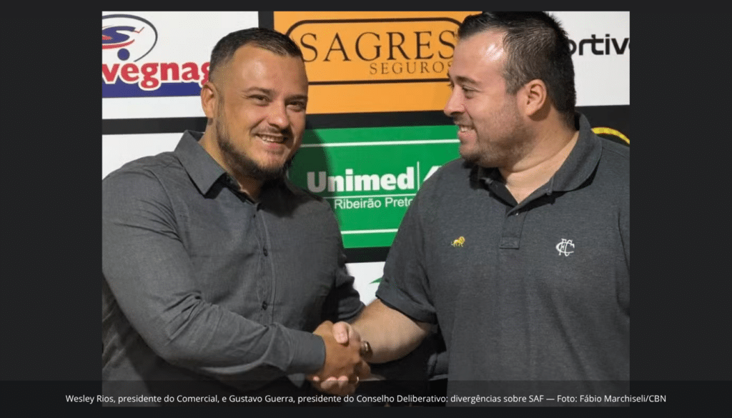 Wesley Rios, presidente do Comercial, e Gustavo Guerra, presidente do Conselho Deliberativo: divergências sobre SAF