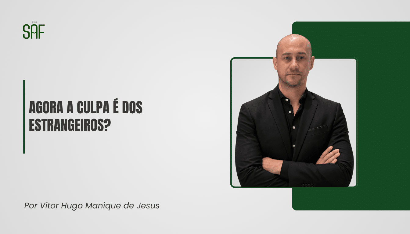 Agora a culpa é dos estrangeiros?