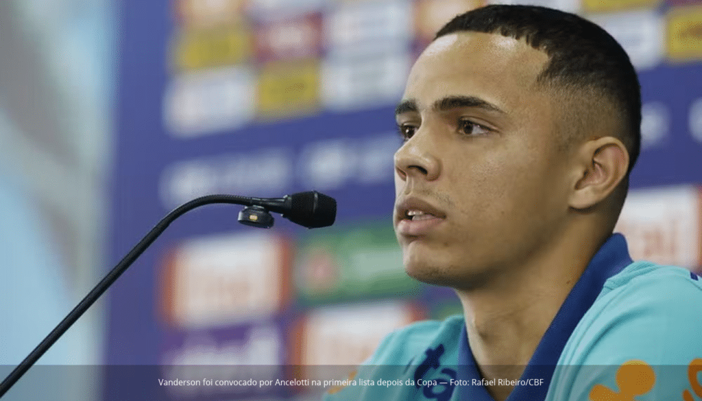 Vanderson foi convocado por Ancelotti na primeira lista depois da Copa