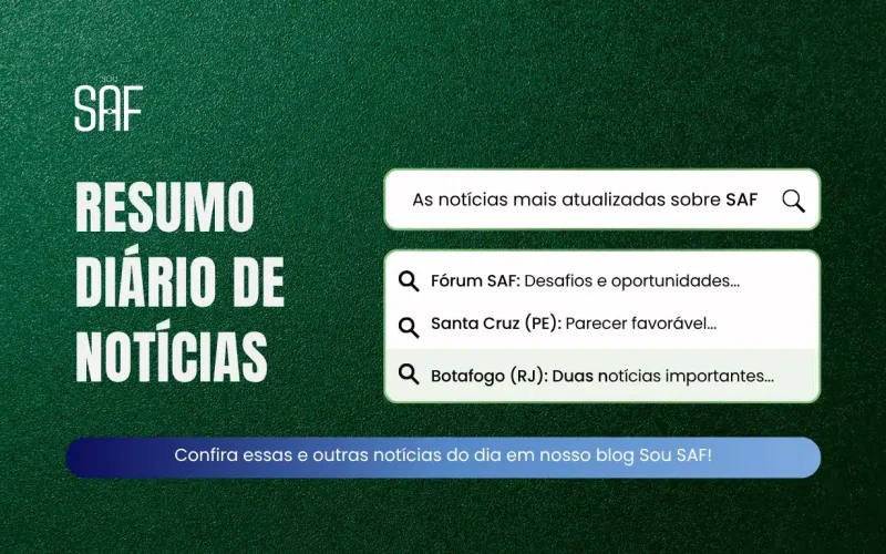 Giro de notícias Sou SAF – 08/10/2025