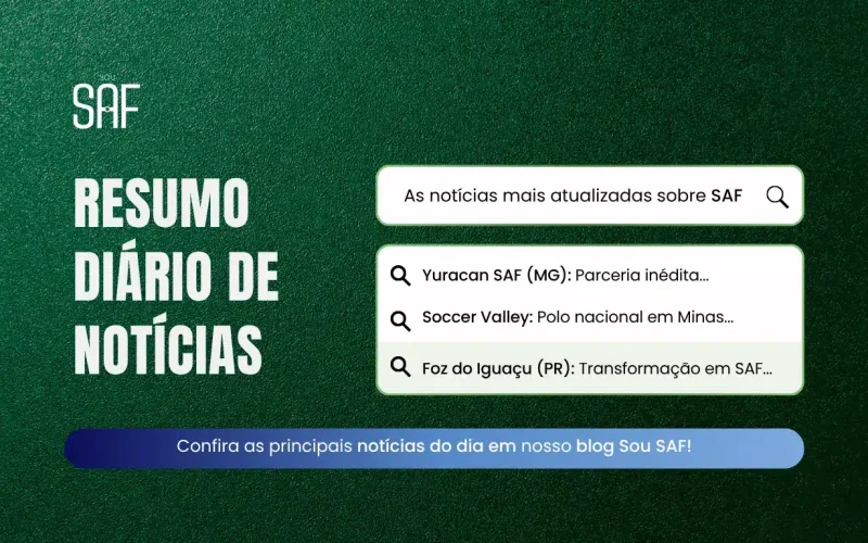 Giro de notícias Sou SAF – 09/10/2025