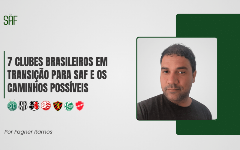 7 clubes brasileiros em transição para SAF