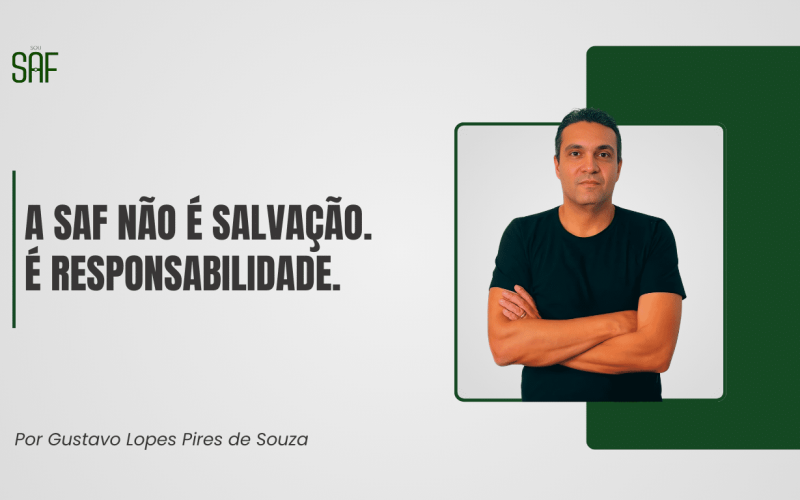 A SAF não é salvação. É responsabilidade.