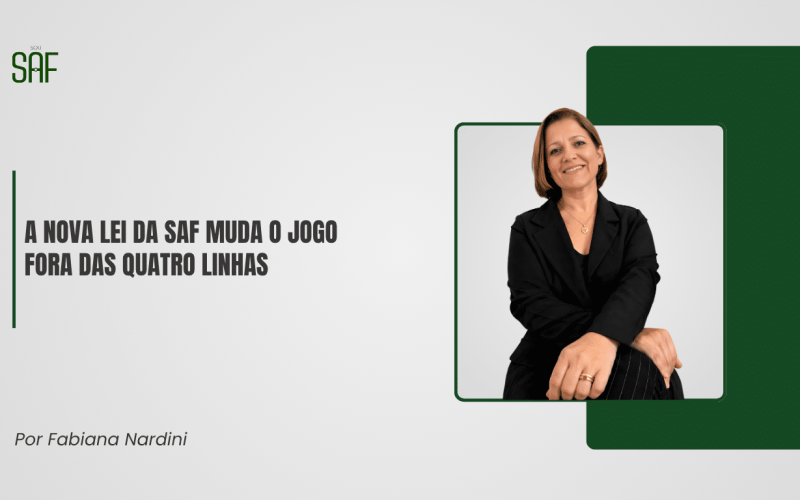 A nova Lei da SAF muda o jogo fora das quatro linhas