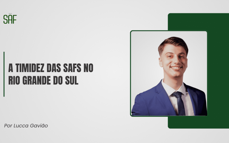 A timidez das SAFs no Rio Grande do Sul