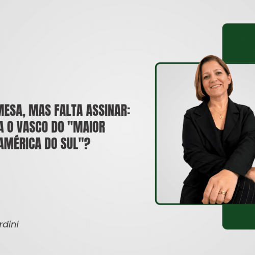 Bilhões na mesa, mas falta assinar: o que separa o Vasco do "Maior Projeto da América do Sul"?