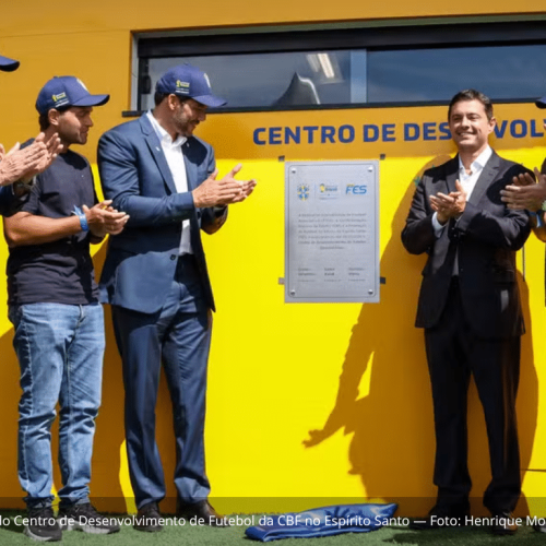 CBF e FES inauguram Centro de Desenvolvimento do Futebol no Espírito Santo e homenageiam Geovani Silva
