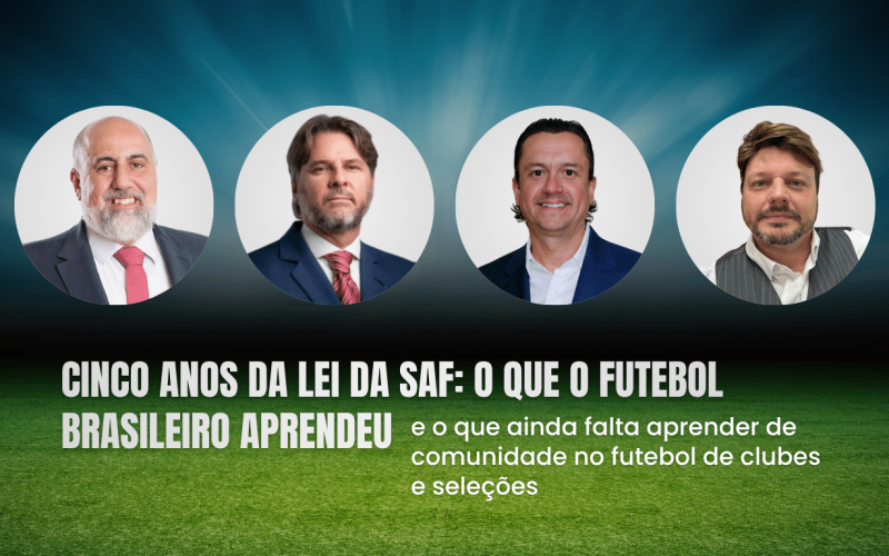 Cinco anos da Lei da SAF: o que o futebol brasileiro aprendeu — e o que ainda falta aprender