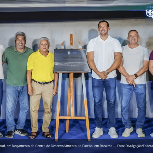 Com recursos do legado da Copa de 2014, Roraima ganhará Centro de Desenvolvimento do Futebol com entrega prevista para julho de 2027