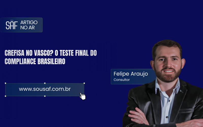 Crefisa no Vasco? O teste final do compliance brasileiro