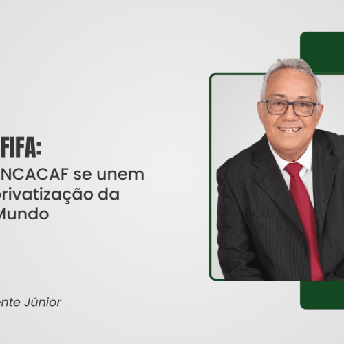 Crise na FIFA: UEFA e CONCACAF se unem contra a privatização da Copa do Mundo