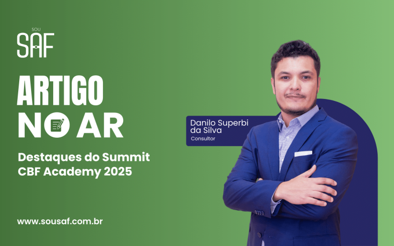 Destaques do Summit CBF Academy 2025 por Danilo Superbi da Silva