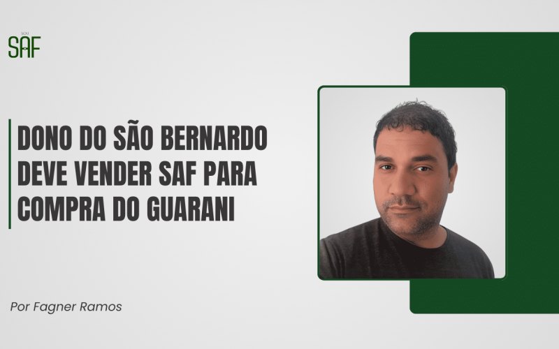 Dono do São Bernardo deve vender SAF para compra do Guarani