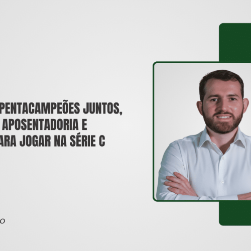 Eles foram pentacampeões juntos, largaram a aposentadoria e voltaram para jogar na série C