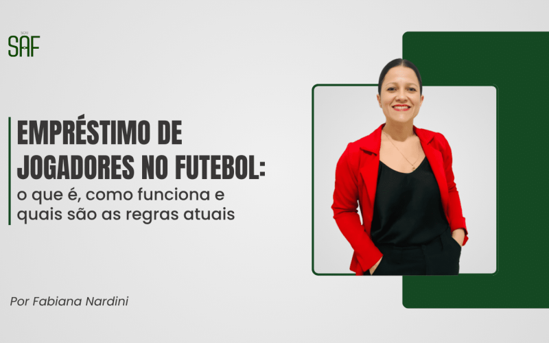Empréstimo de Jogadores no Futebol: o que é, como funciona e quais são as regras  atuais