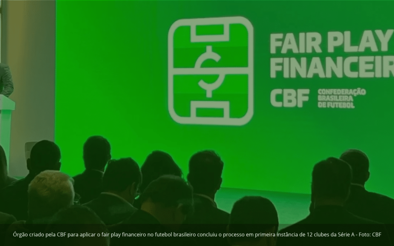 Órgão criado pela CBF para aplicar o fair play financeiro no futebol brasileiro concluiu o processo em primeira instância de 12 clubes da Série A / CBF