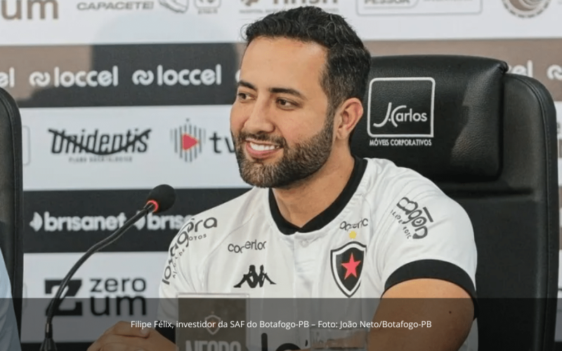 Filipe Félix - investidor da SAF do Botafogo-PB