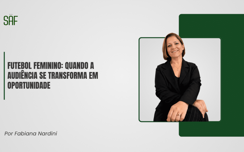 Futebol feminino: quando a audiência se transforma em oportunidade