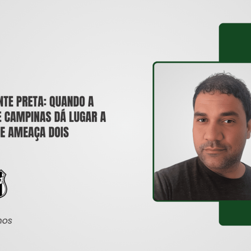 Guarani e Ponte Preta: quando a rivalidade de Campinas dá lugar a uma crise que ameaça dois gigantes