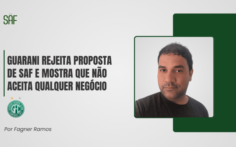 Guarani rejeita proposta de SAF e mostra que não aceita qualquer negócio