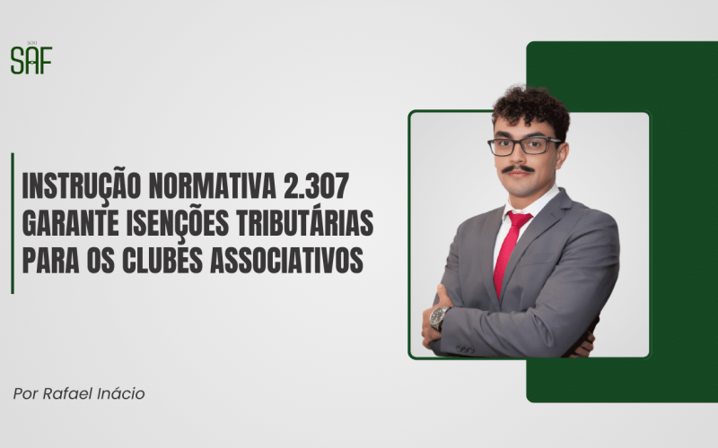 Instrução Normativa 2.307 garante isenções tributárias para os clubes associativos