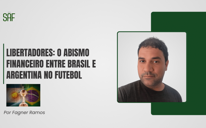 Libertadores: O abismo financeiro entre Brasil e Argentina no futebol
