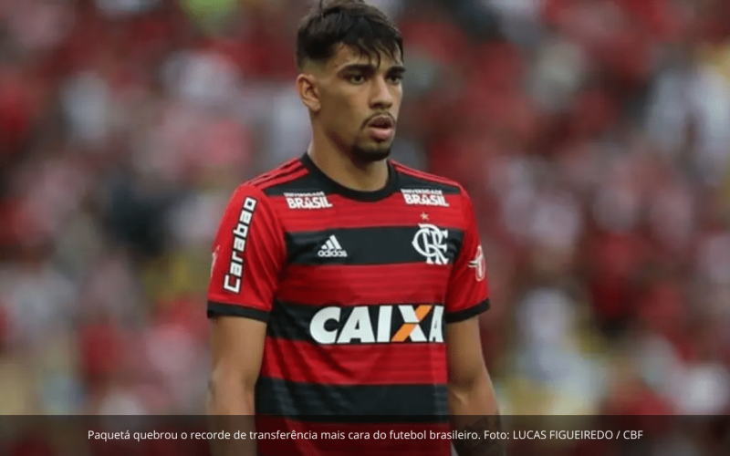 Lucas Paquetá se torna a contratação mais cara da história do futebol brasileiro