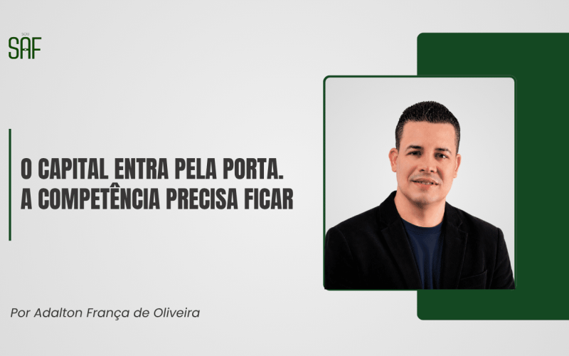 O capital entra pela porta. A competência precisa ficar